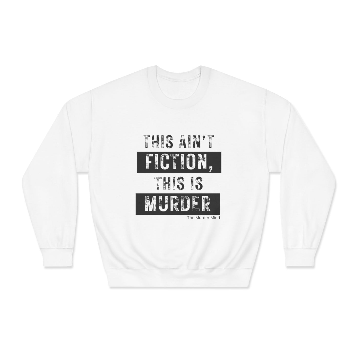 This Ain't Fiction, This Is Murder Unisex DryBlend® Crewneck Sweatshirt