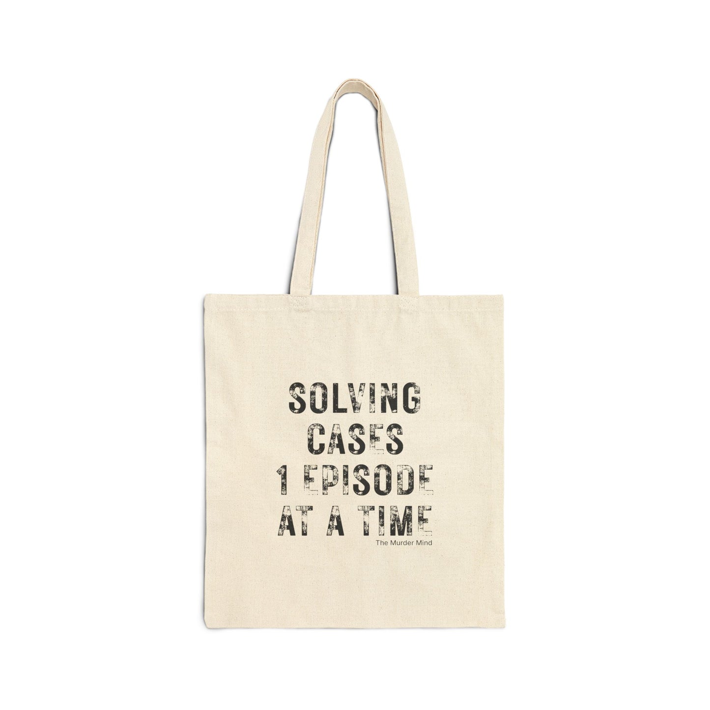 Solving Cases 1 Episode At A Time Cotton Canvas Tote Bag