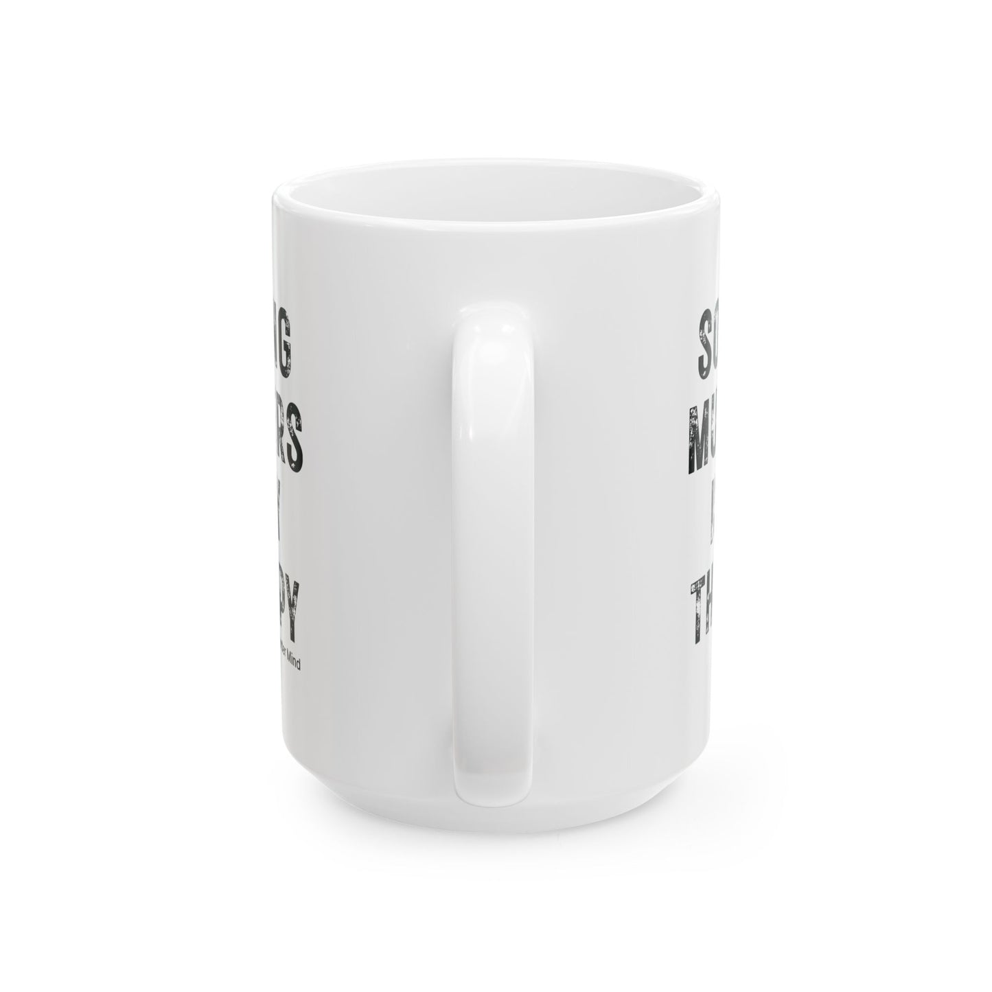 Solving Murders Is My Therapy White Ceramic Mug, 11oz
