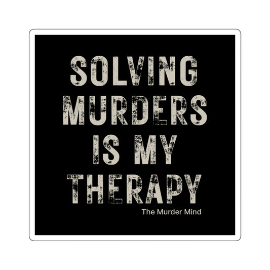 Solving Murders Is My Therapy Black Square Stickers