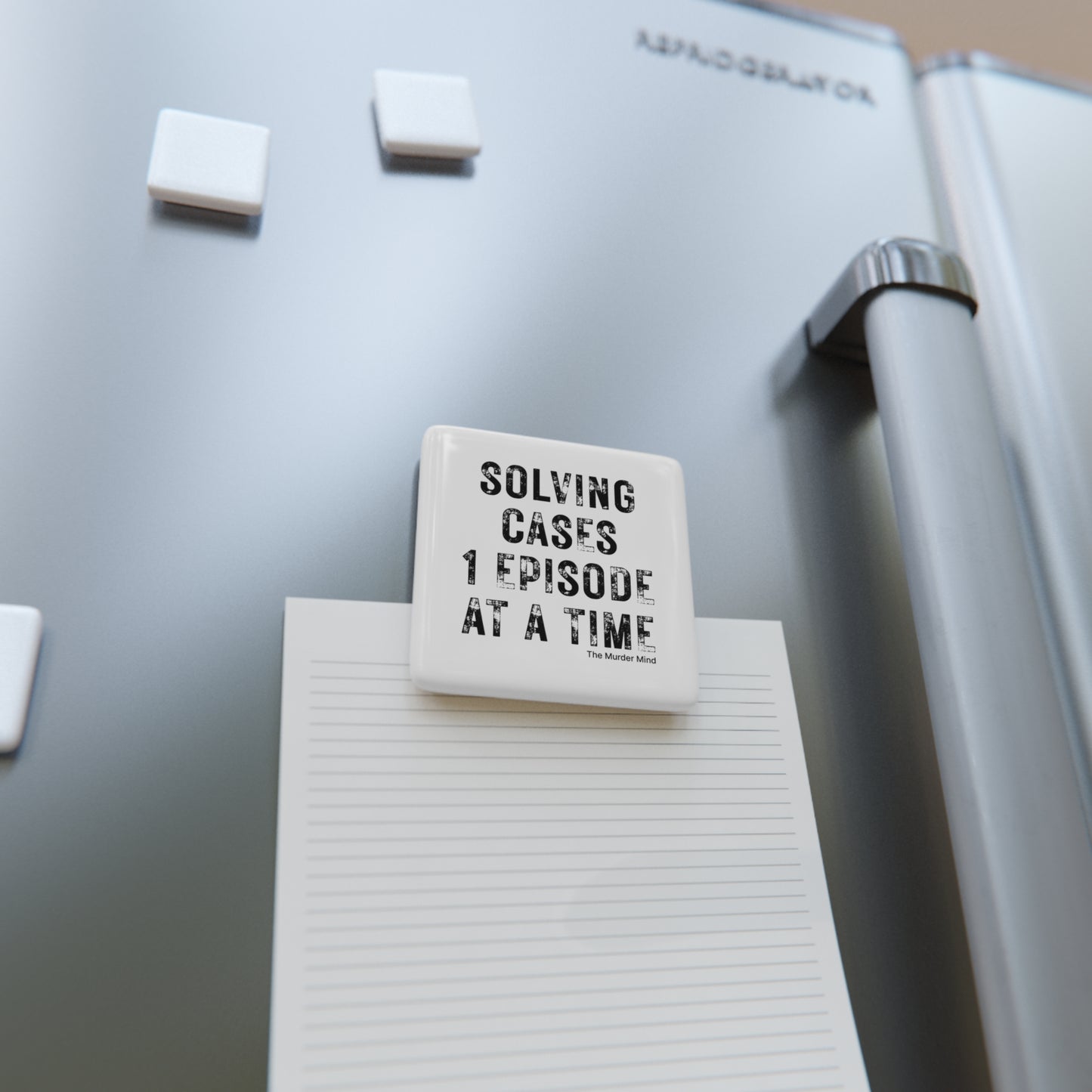 Solving Cases 1 Episode At A Time White Porcelain Magnet, Square