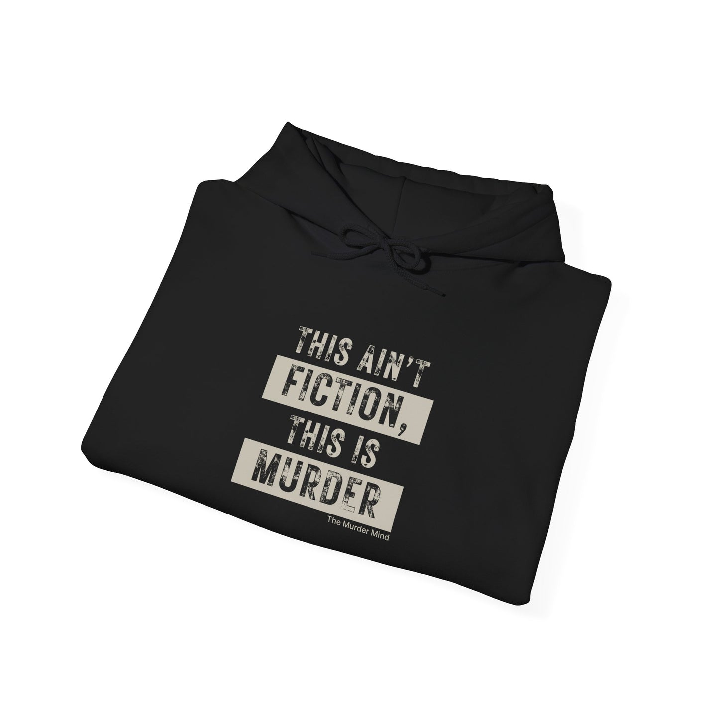 This Ain't Fiction, This Is Murder Unisex Heavy Blend™ Hooded Sweatshirt
