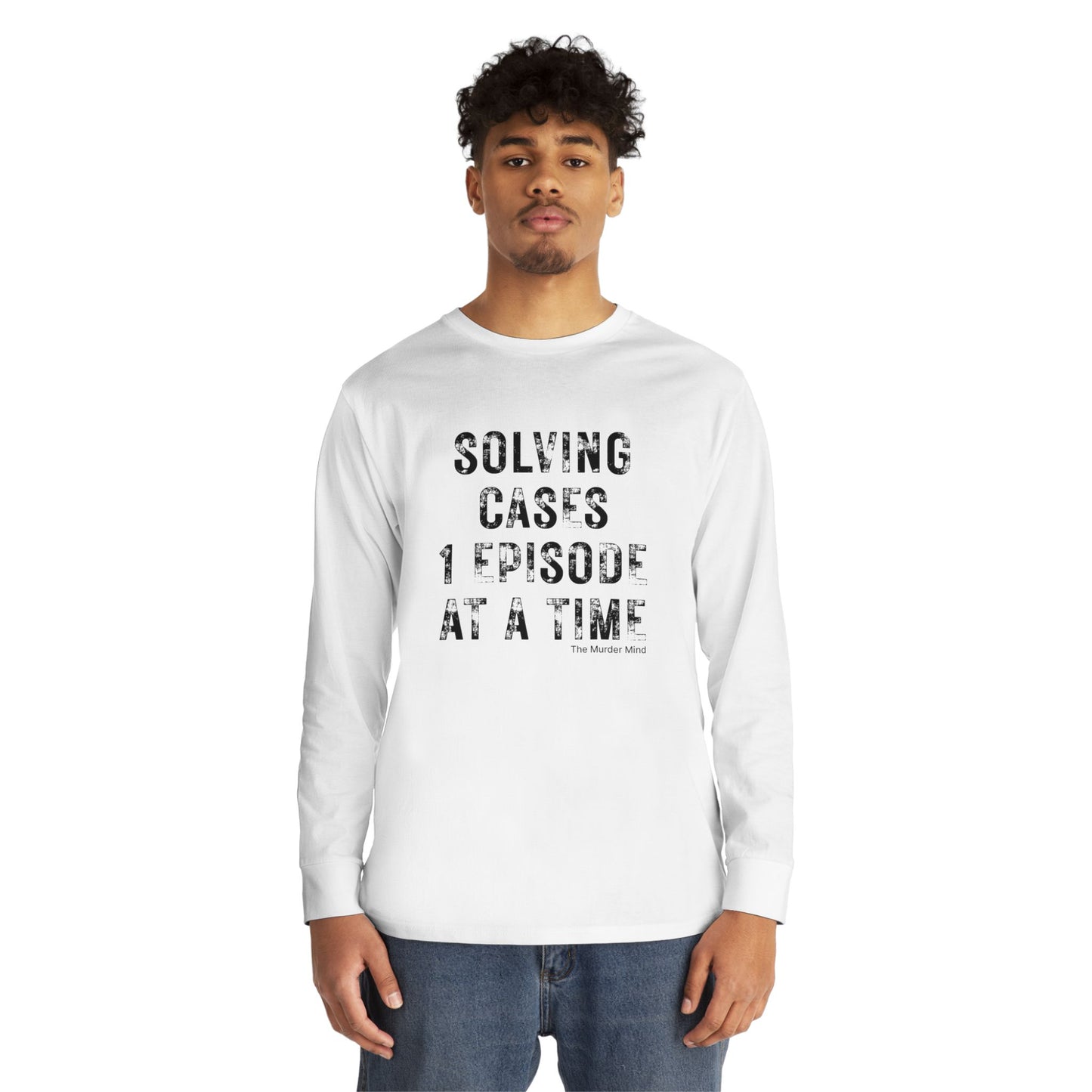 Solving Cases 1 Episode At A Time Long Sleeve Crewneck Tee
