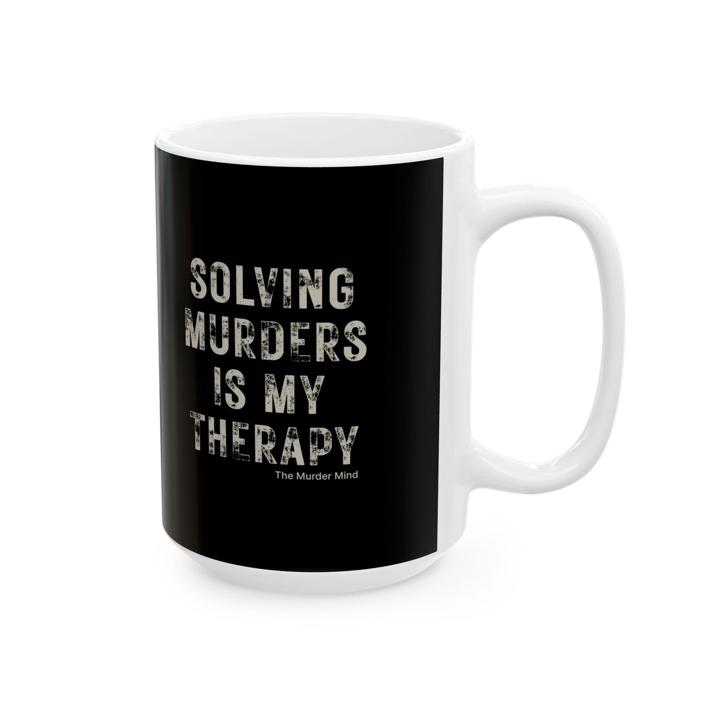 Solving Murders Is My Therapy Black Ceramic Mug, (11oz, 15oz)