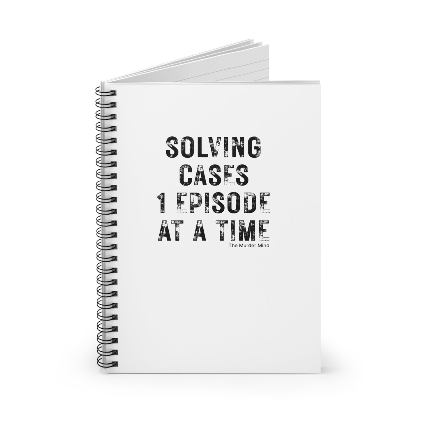 Solving Cases 1 Episode At A Time White Spiral Notebook - Ruled Line