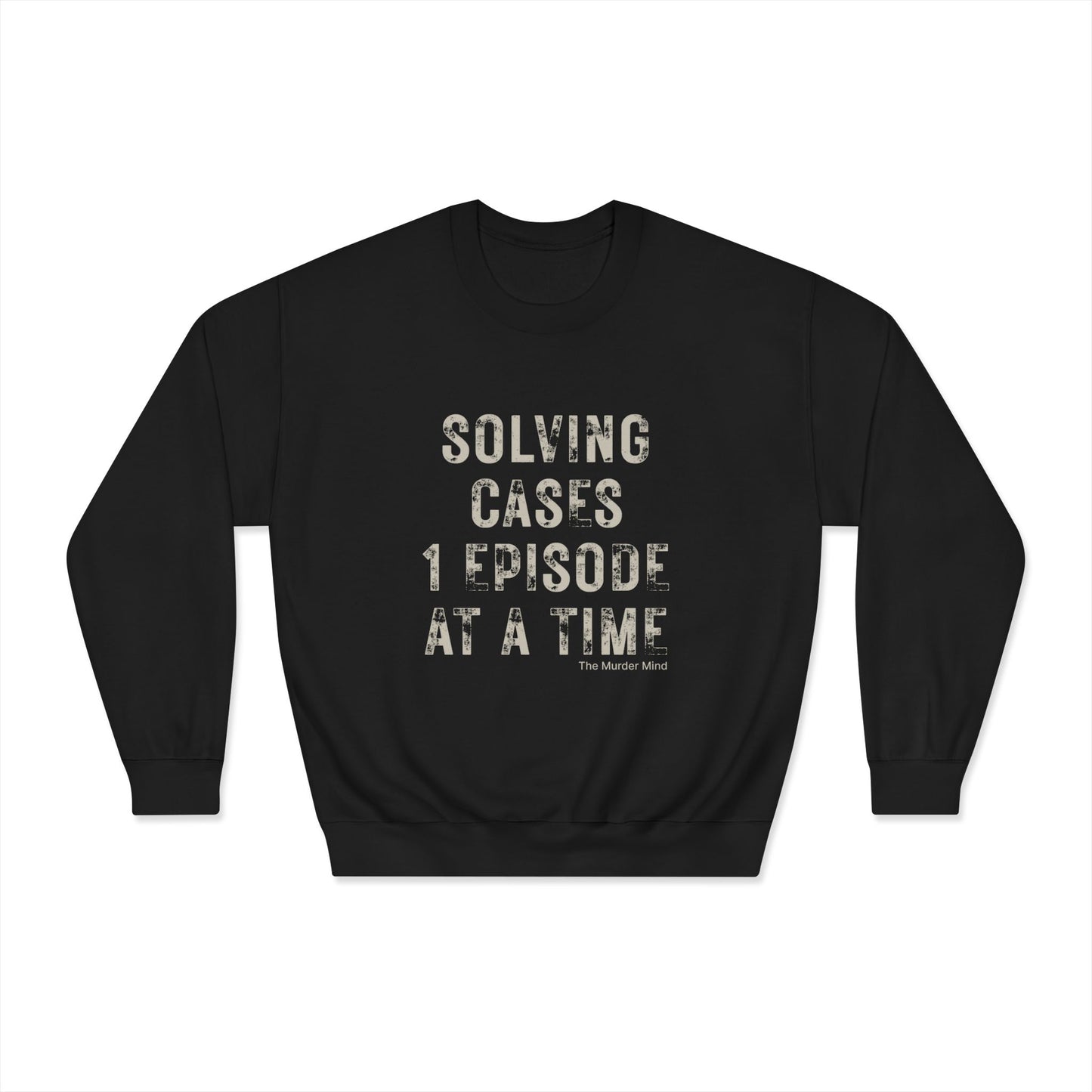 Solving Cases 1 Episode At A Time Unisex DryBlend® Crewneck Sweatshirt