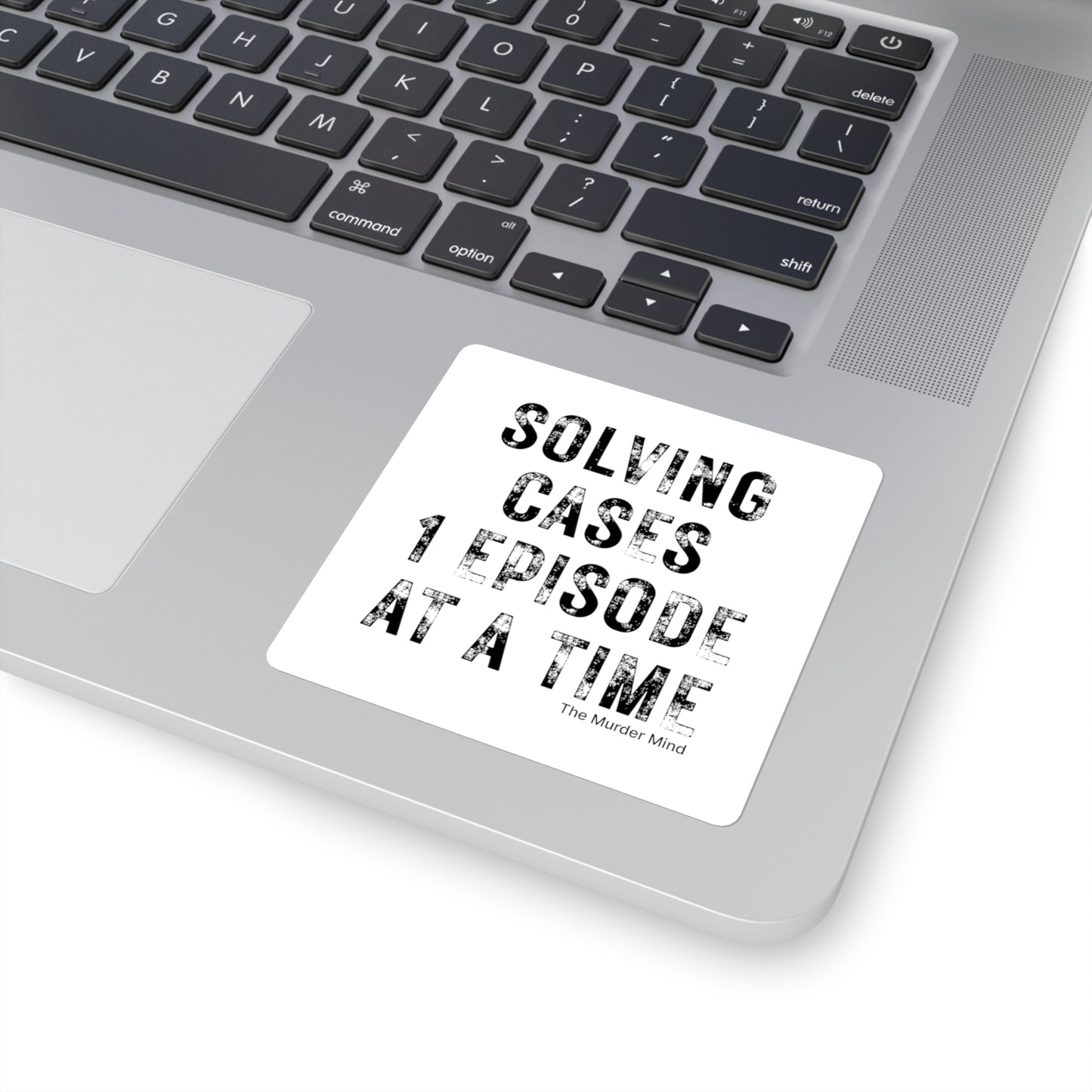 Solving Cases 1 Episode At A Time White Square Stickers