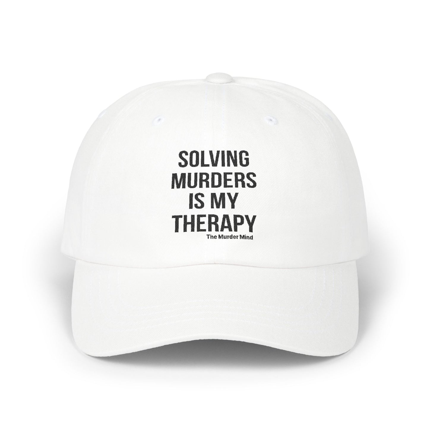 Solving Murders Is My Therapy White Classic Dad Cap