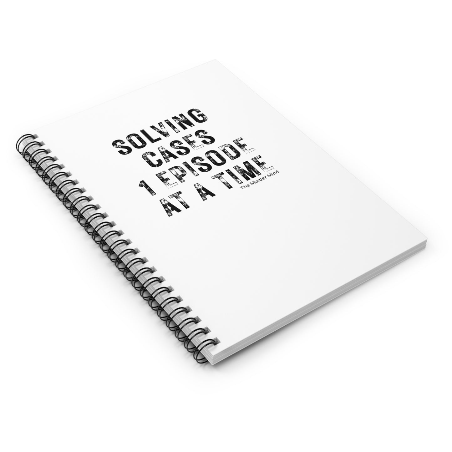 Solving Cases 1 Episode At A Time White Spiral Notebook - Ruled Line