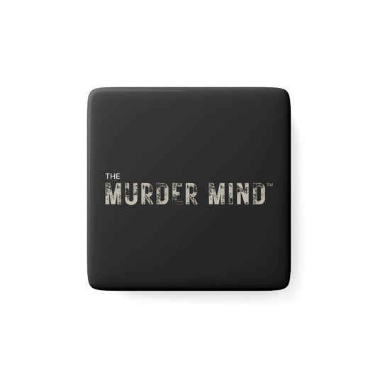 The Murder Mind Black Porcelain Magnet, Square
