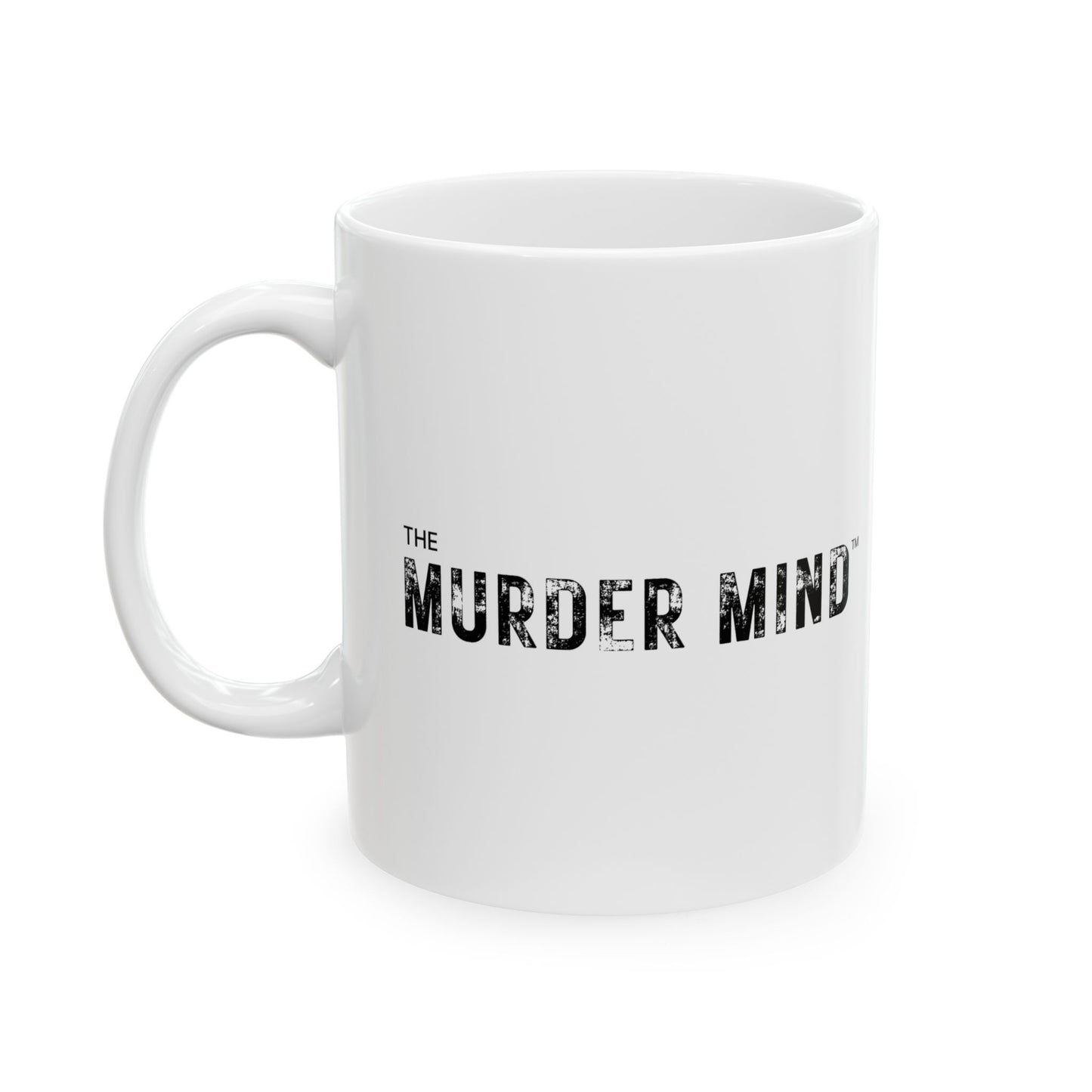 The Murder Mind White Ceramic Mug, (11oz, 15oz)