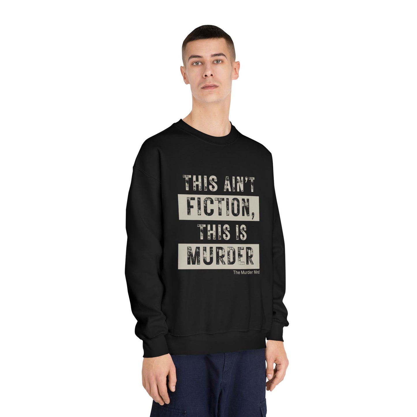 This Ain't Fiction, This Is Murder Unisex DryBlend® Crewneck Sweatshirt