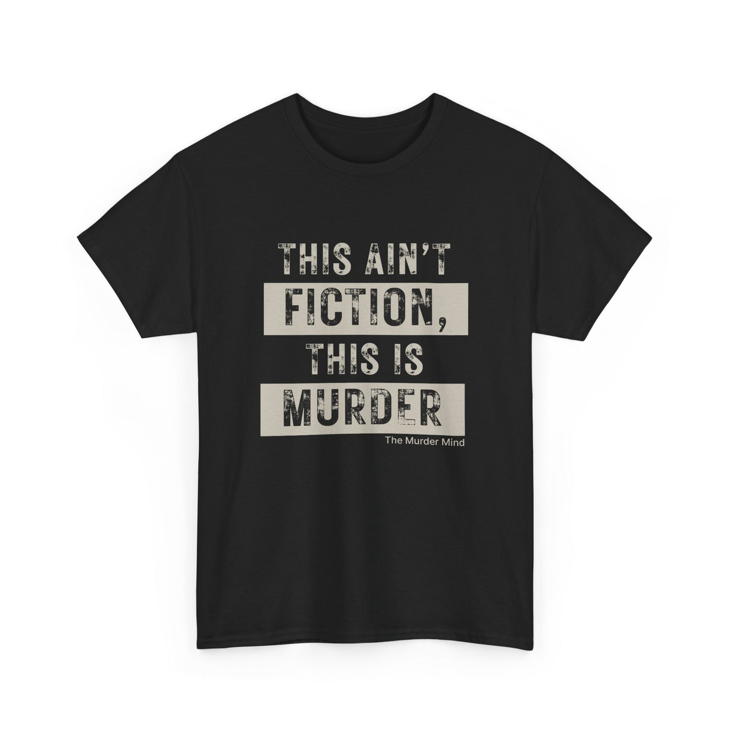 This Ain't Fiction, This Is Murder Unisex Heavy Cotton Tee
