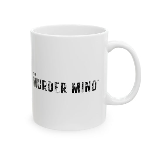 The Murder Mind White Ceramic Mug, (11oz, 15oz)