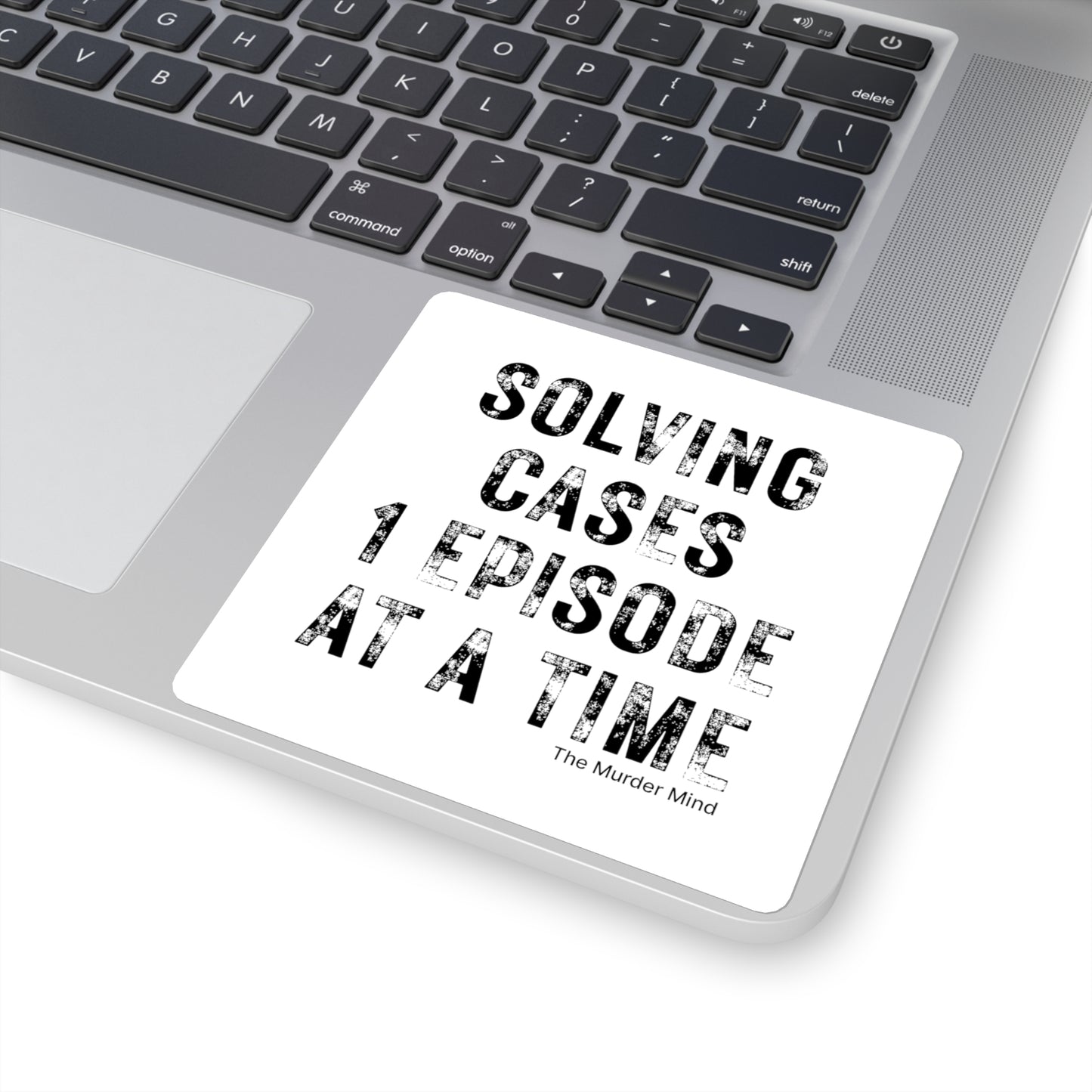 Solving Cases 1 Episode At A Time White Square Stickers