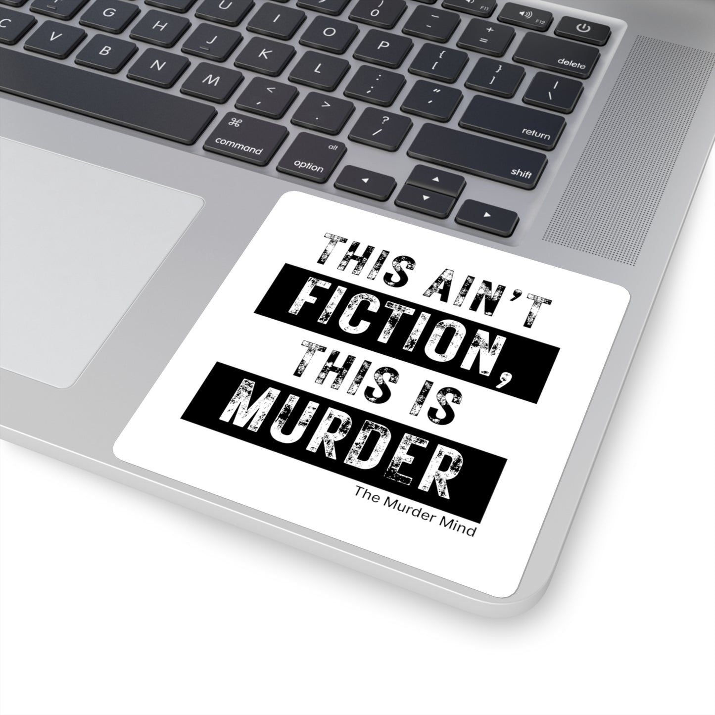 This Ain't Fiction, This Is Murder White Square Stickers