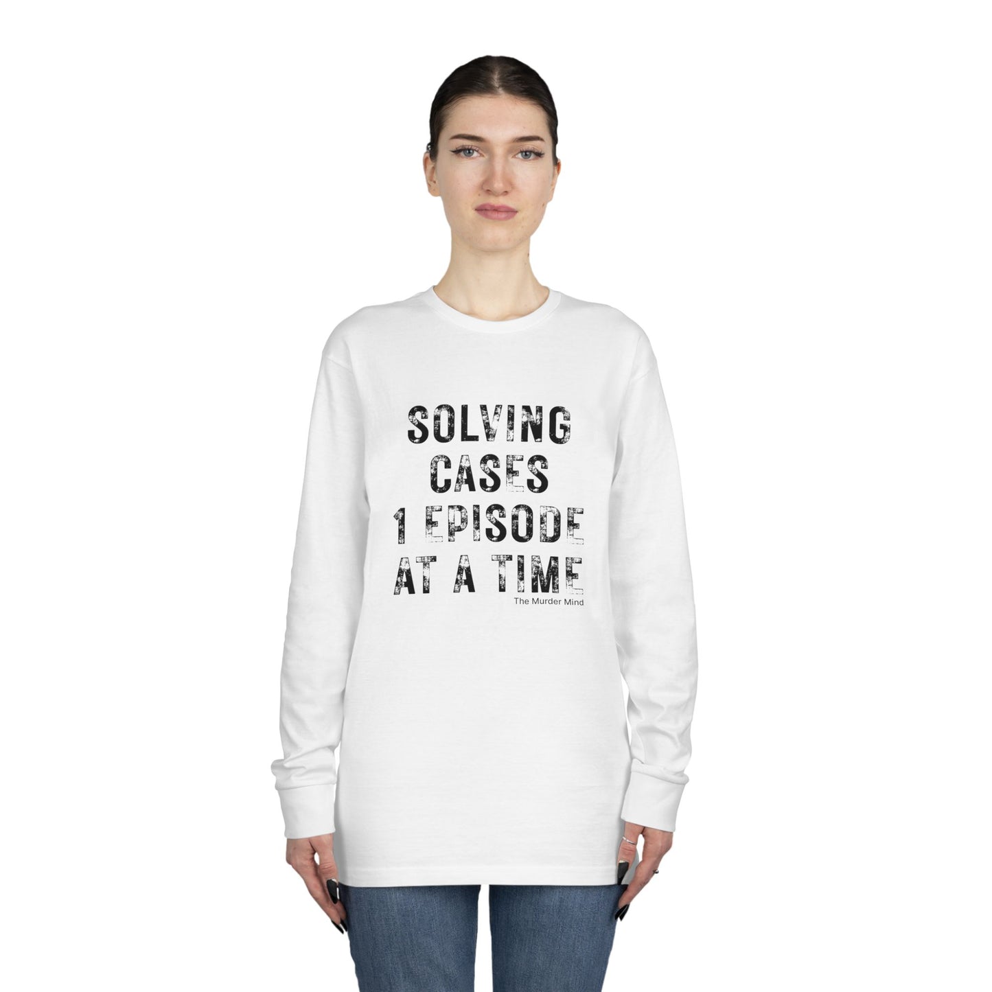 Solving Cases 1 Episode At A Time Long Sleeve Crewneck Tee