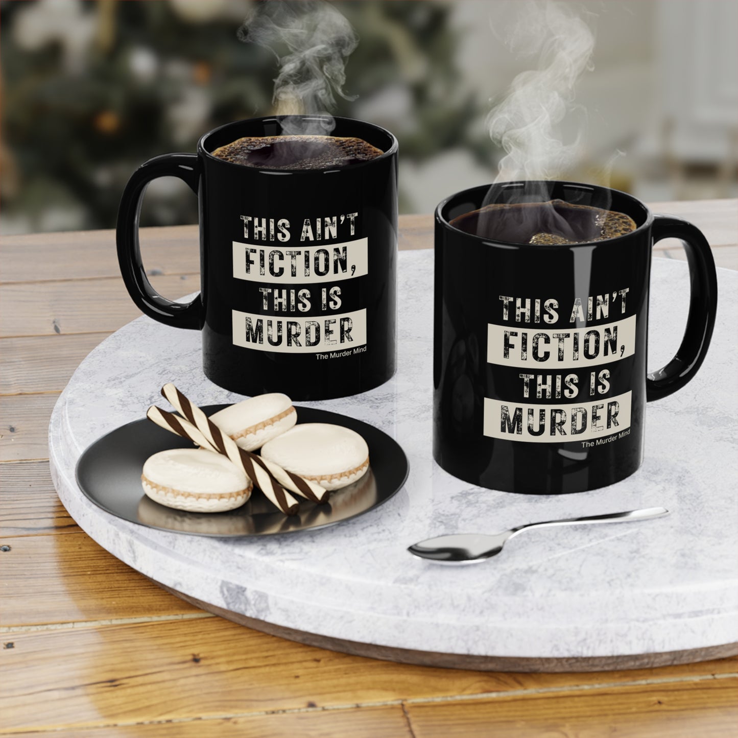This Ain't Fiction, This Is Murder Black Coffee Mug, 11oz