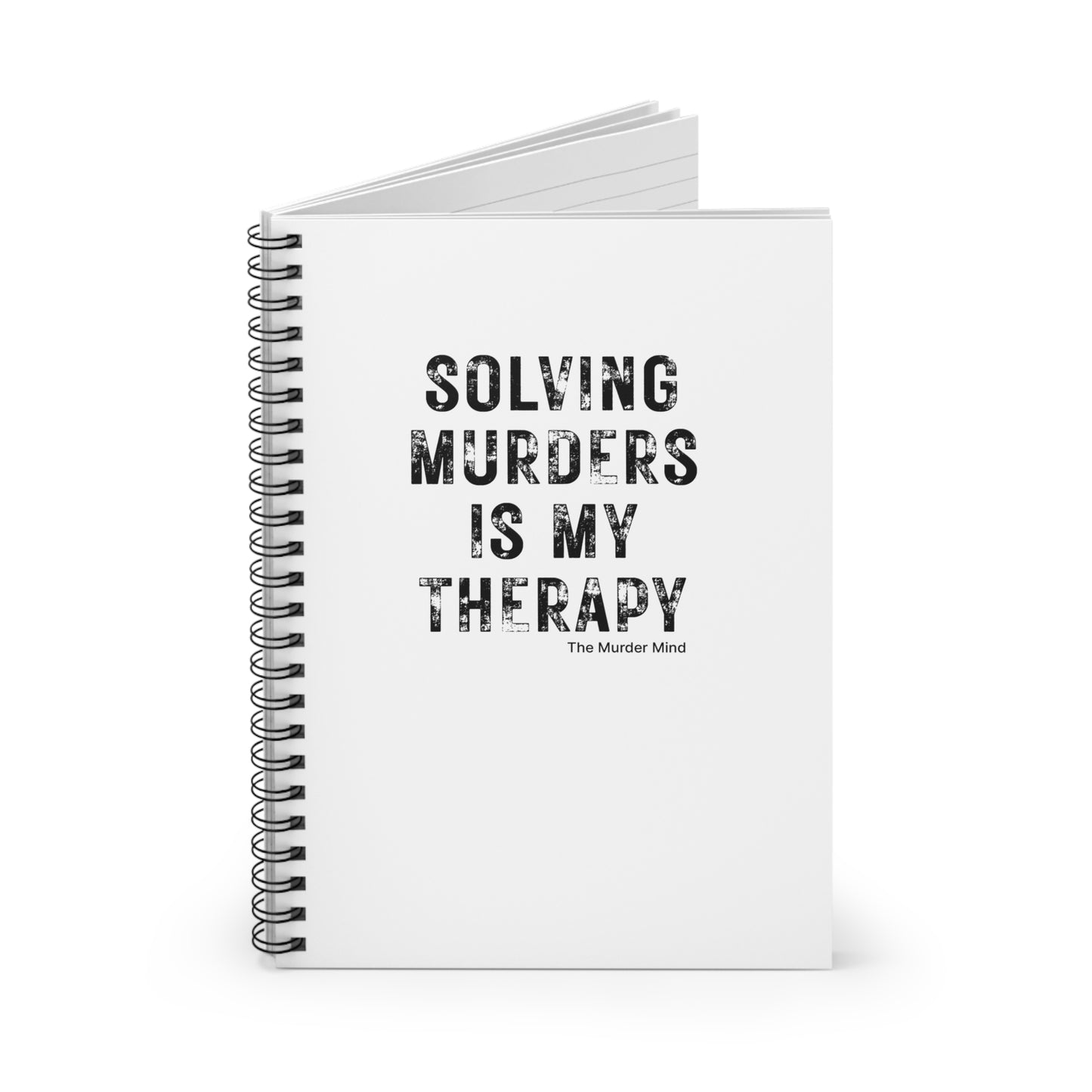 Solving Murders Is My Therapy White Spiral Notebook - Ruled Line