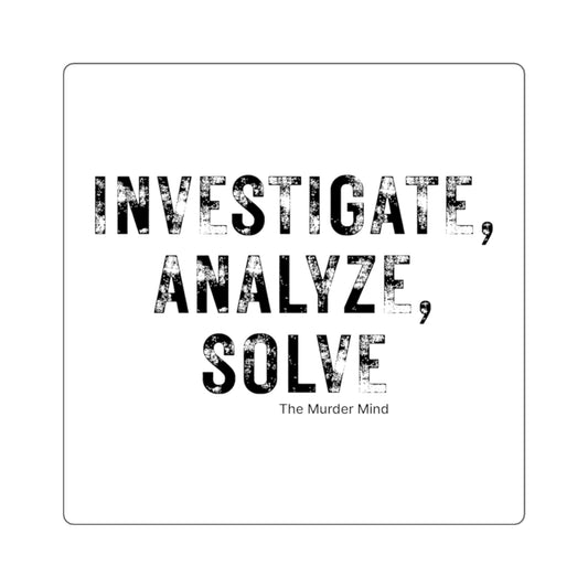 Investigate, Analyze, Solve White Square Stickers