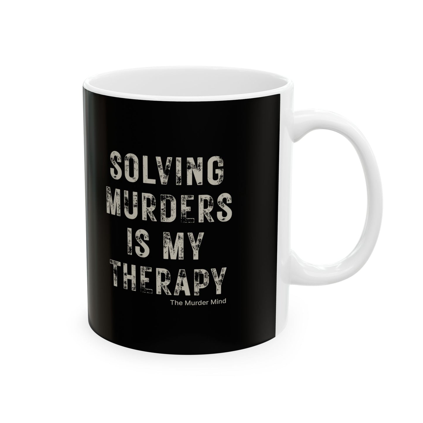 Solving Murders Is My Therapy Black Ceramic Mug, (11oz, 15oz)