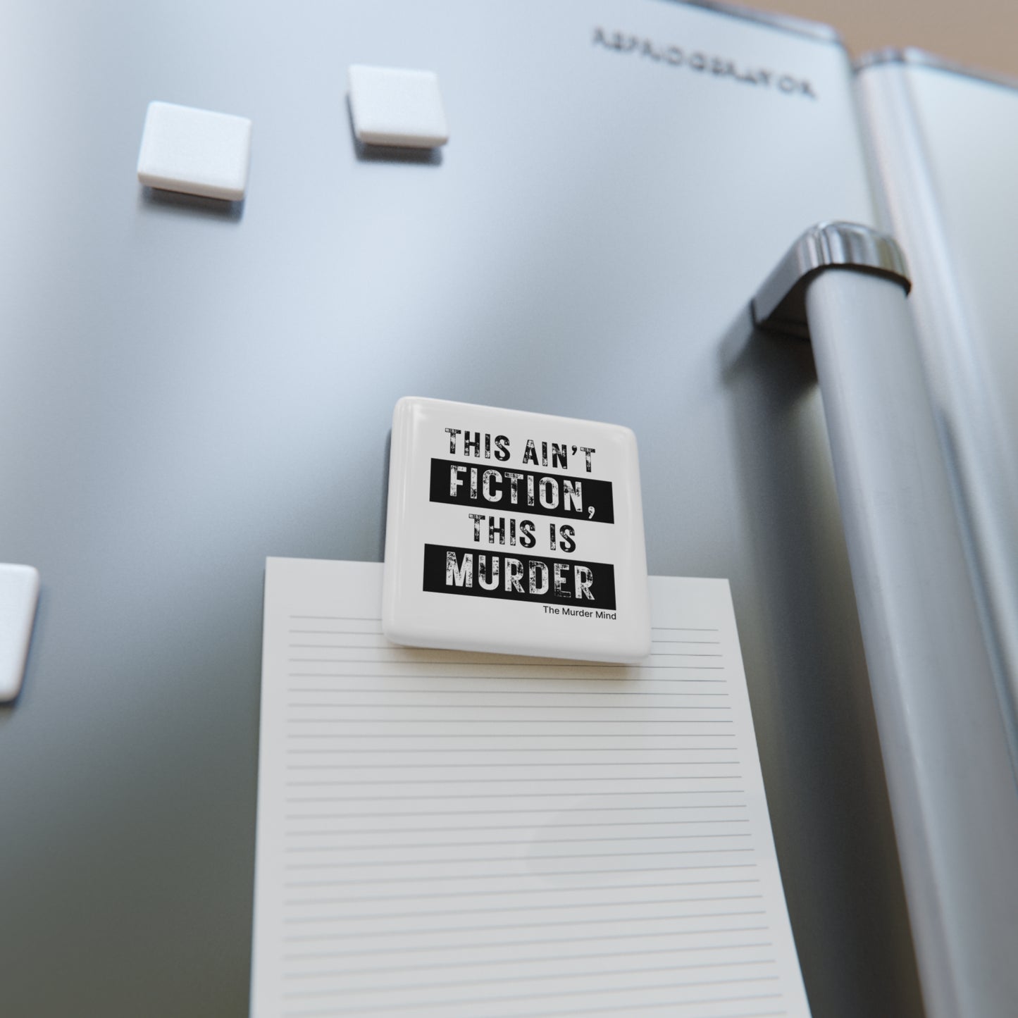 This Ain't Fiction, This Is Murder White Porcelain Magnet, Square