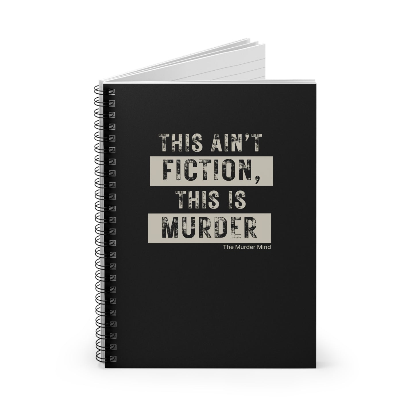 This Ain't Fiction, This Is Murder Black Spiral Notebook - Ruled Line