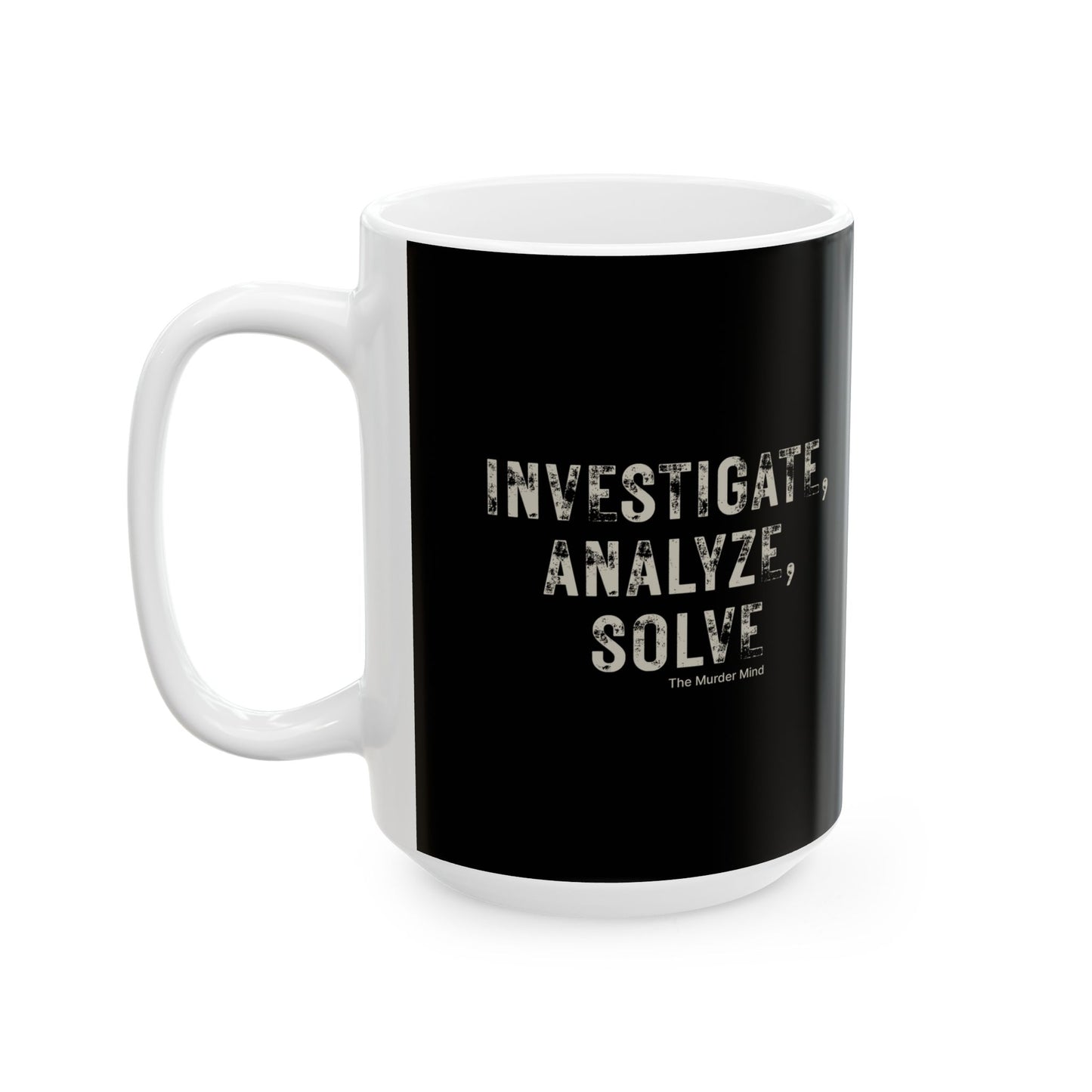 Investigate, Analyze, Solve Black Ceramic Mug, (11oz, 15oz)