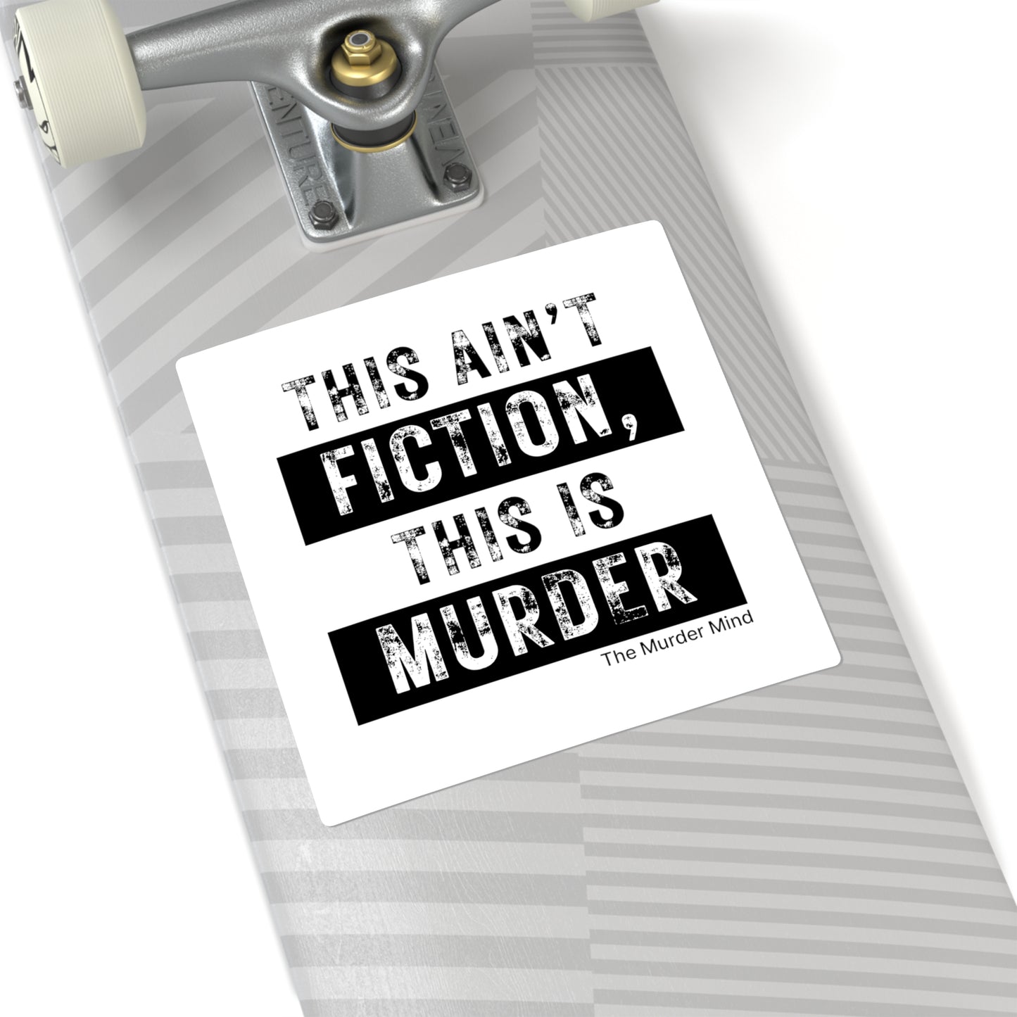 This Ain't Fiction, This Is Murder White Square Stickers