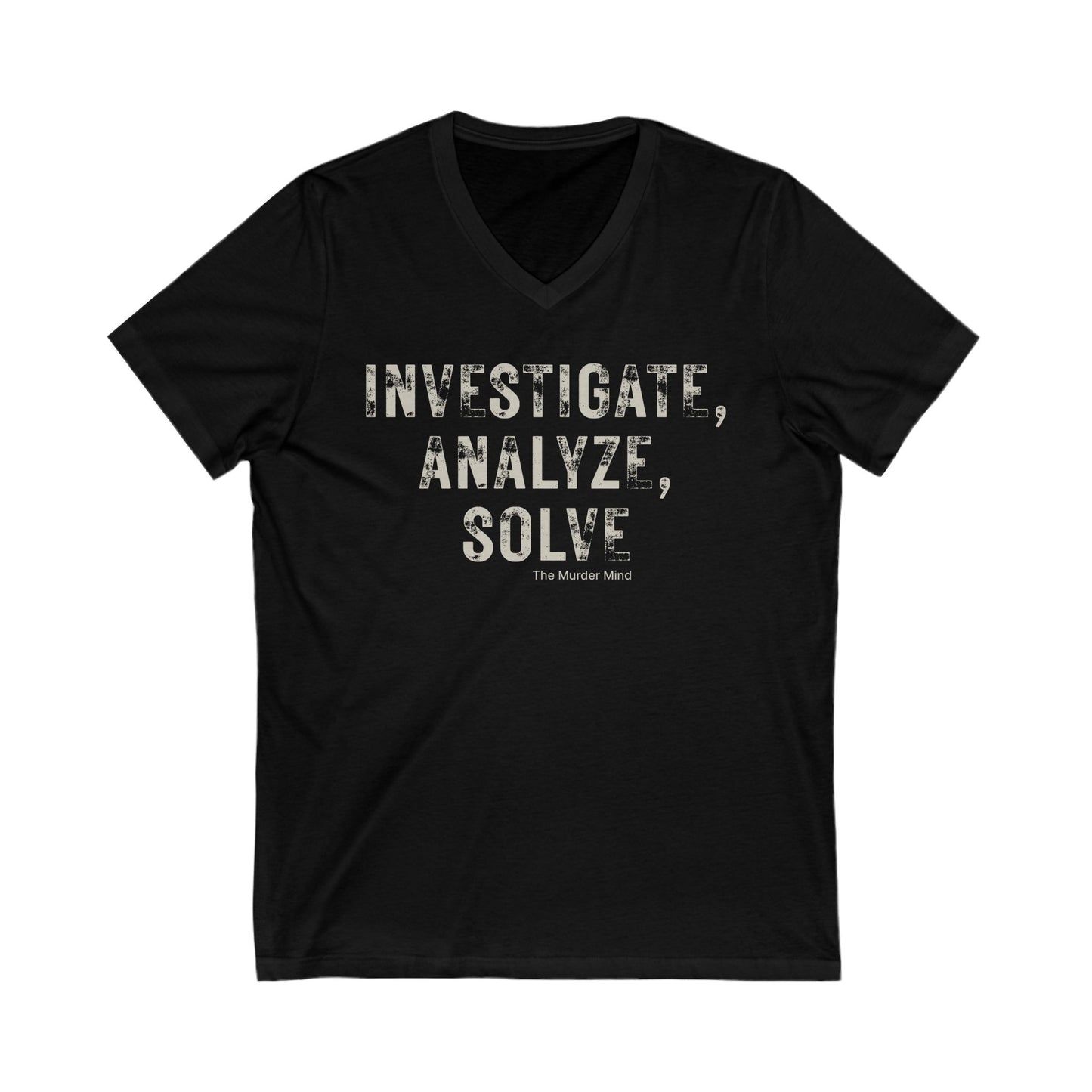 Investigate, Analyze, Solve Unisex Short Sleeve V-Neck Tee