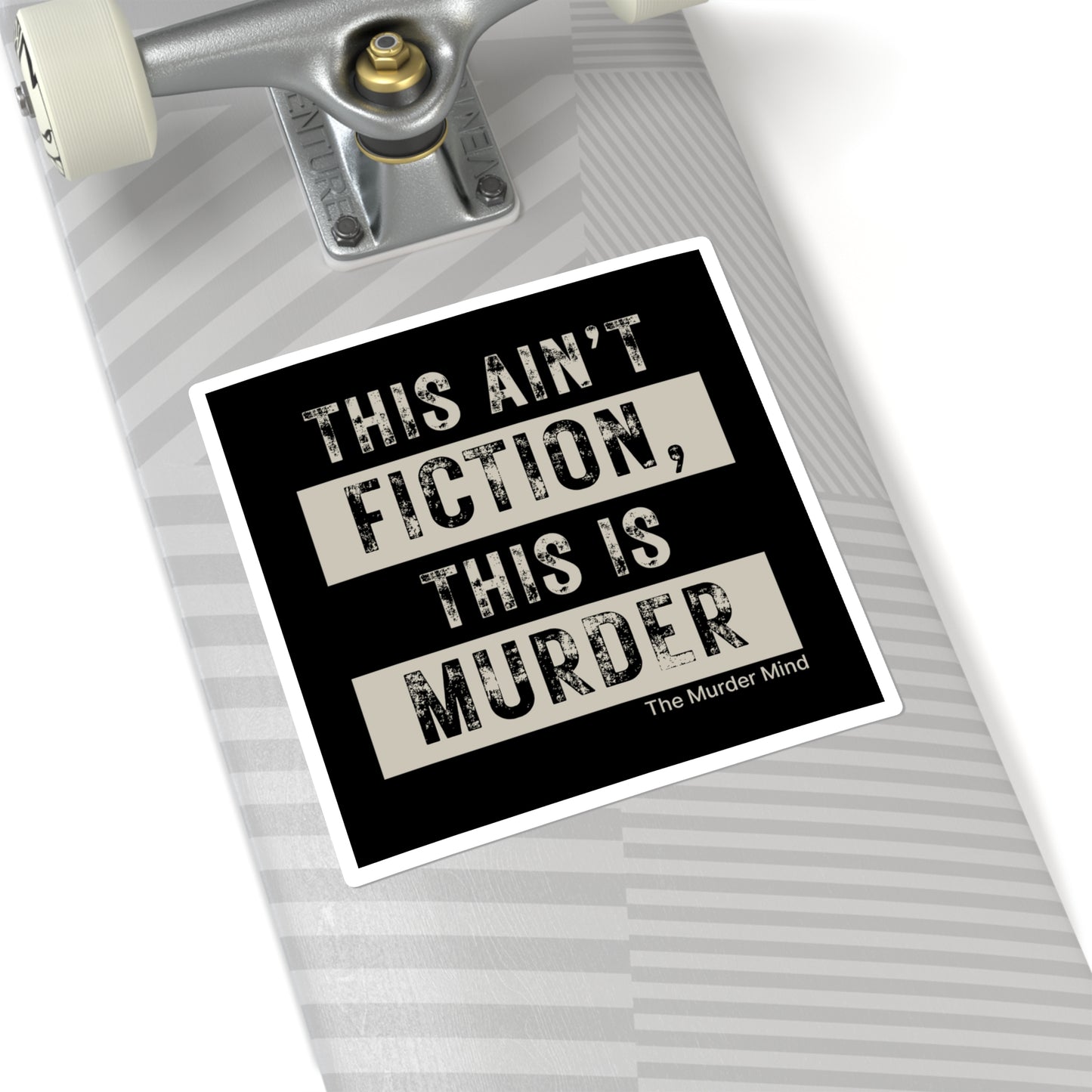 This Ain't Fiction, This Is Murder Black Square Stickers
