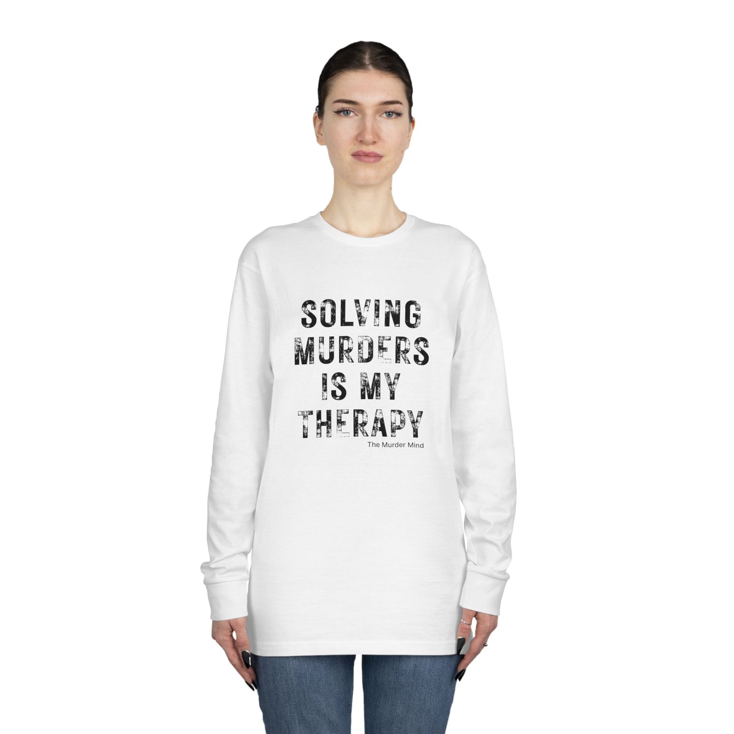 Solving Murders Is My Therapy Long Sleeve Crewneck Tee