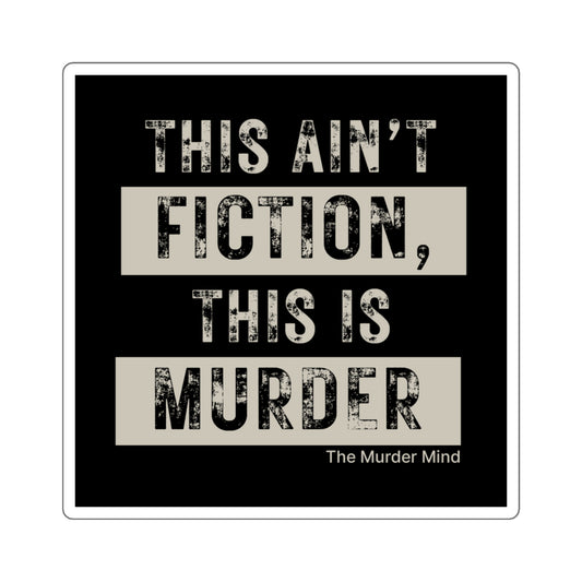 This Ain't Fiction, This Is Murder Black Square Stickers