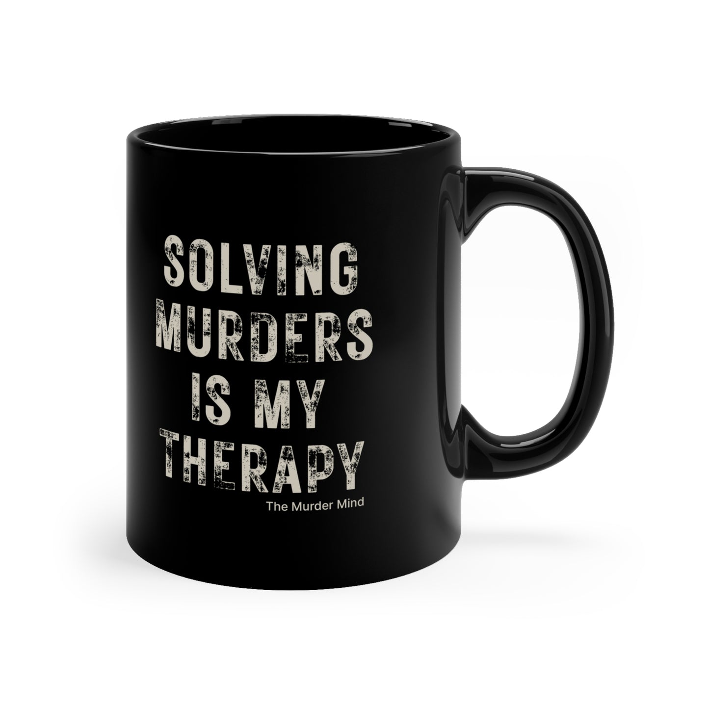 Solving Murders Is My Therapy Black Coffee Mug, 11oz
