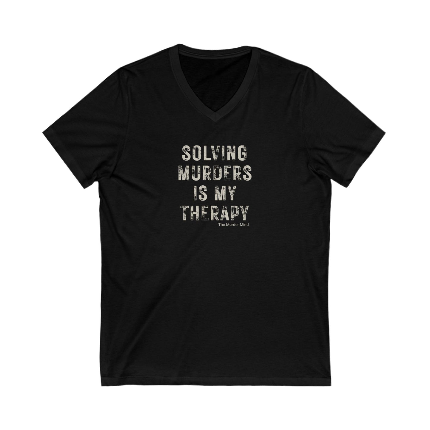 Solving Murders Is My Therapy Unisex Short Sleeve V-Neck Tee