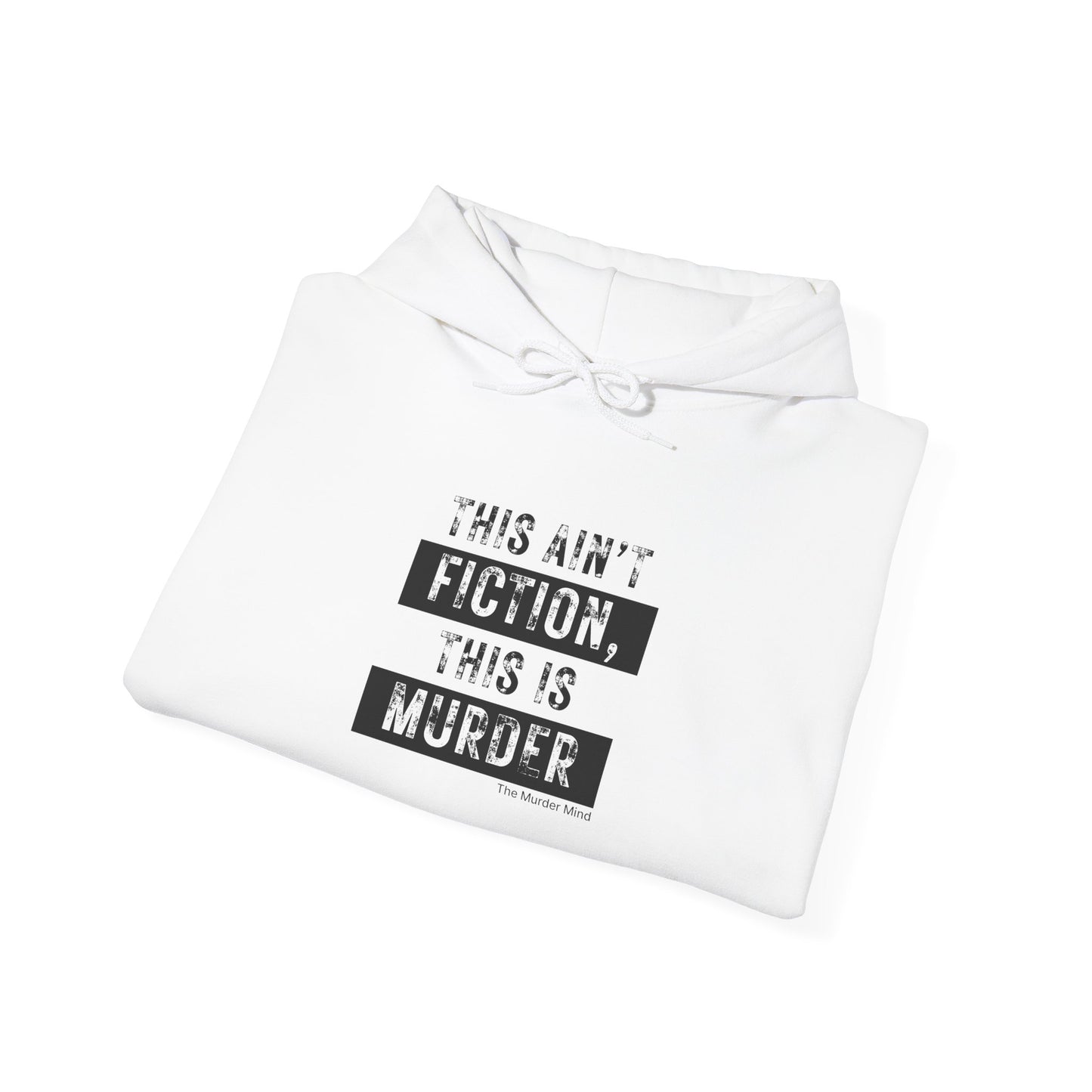 This Ain't Fiction, This Is Murder Unisex Heavy Blend™ Hooded Sweatshirt