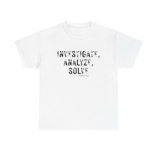 Investigate, Analyze, Solve Unisex Heavy Cotton Tee