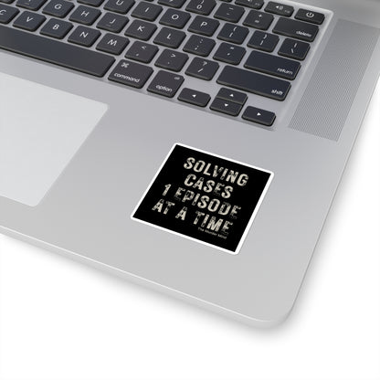 Solving Cases 1 Episode At A Time Black Square Stickers