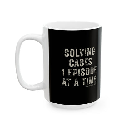 Solving Cases 1 Episode At A Time Black Ceramic Mug, (11oz, 15oz)