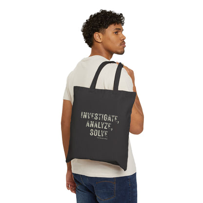 Investigate, Analyze, Solve Cotton Canvas Tote Bag