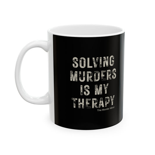 Solving Murders Is My Therapy Black Ceramic Mug, (11oz, 15oz)