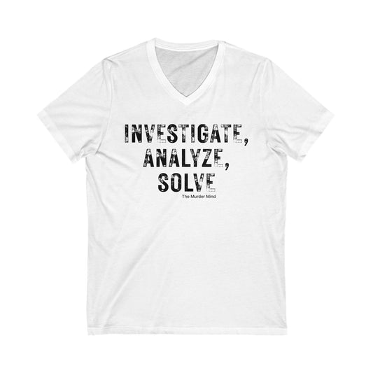 Investigate, Analyze, Solve Unisex Short Sleeve V-Neck Tee