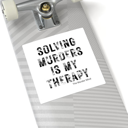 Solving Murders Is My Therapy White Square Stickers