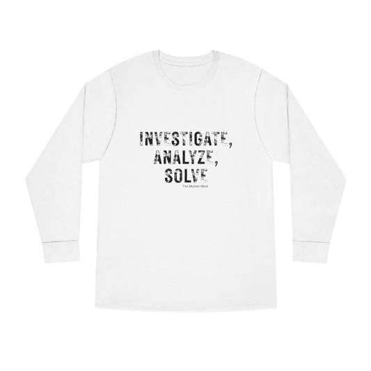 Investigate, Analyze, Solve Long Sleeve Crewneck Tee