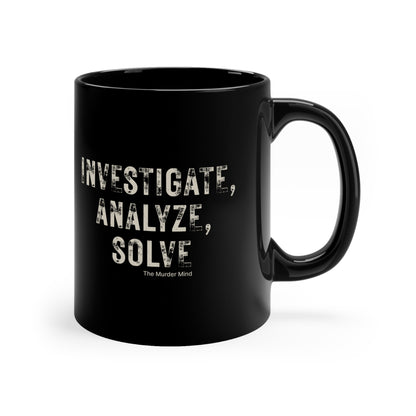 Investigate, Analyze, Solve Black Coffee Mug, 11oz