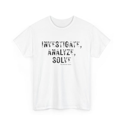Investigate, Analyze, Solve Unisex Heavy Cotton Tee