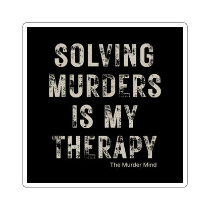 Solving Murders Is My Therapy Black Square Stickers