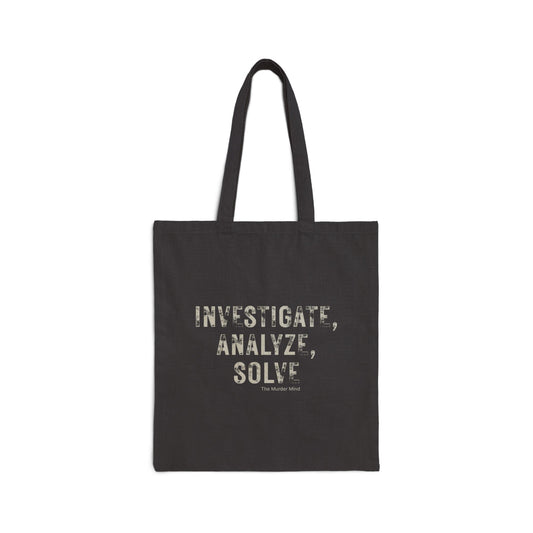 Investigate, Analyze, Solve Cotton Canvas Tote Bag