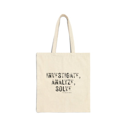 Investigate, Analyze, Solve Cotton Canvas Tote Bag