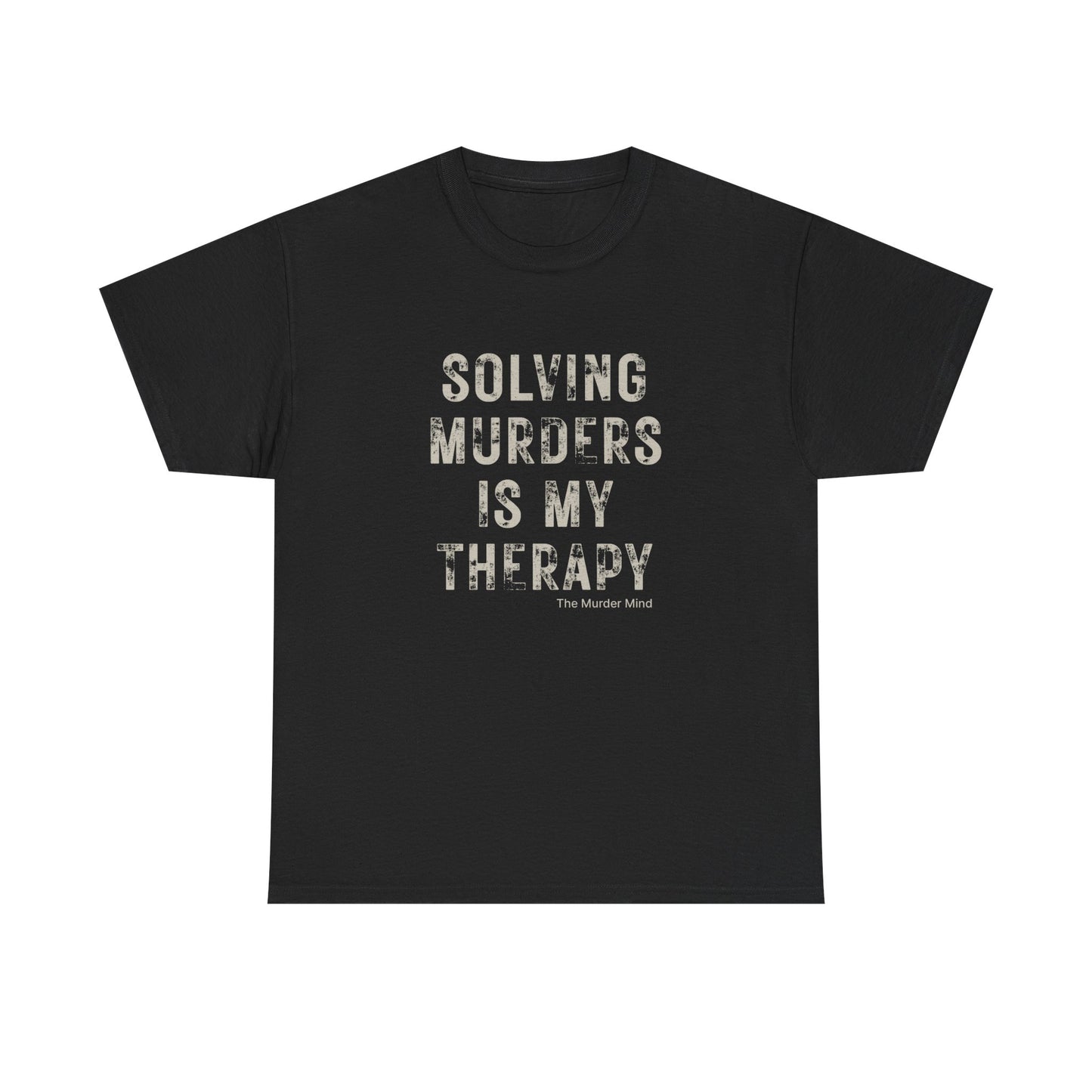 Solving Murders Is My Therapy Unisex Heavy Cotton Tee